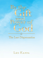 By the Gift and Power of God: The Last Dispensation