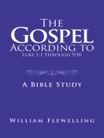 The Gospel According to Luke 1:1 Through 9:50: A Bible Study