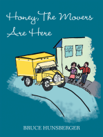Honey, the Movers Are Here