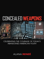 Concealed Weapons: Celebrating the Courage of Today's Abandoned American Youth