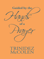 Guided by the Hands of a Prayer