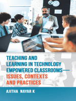 Teaching and Learning in Technology Empowered Classrooms—Issues, Contexts and Practices