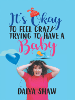 It’S Okay to Feel Crazy Trying to Have a Baby