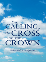 The Calling, the Cross and the Crown