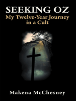 Seeking Oz: My Twelve-Year Journey in a Cult