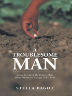 A Troublesome Man: About the Life of Dr. Ptolemy Reid, Prime Minister of Guyana (1980–1984).