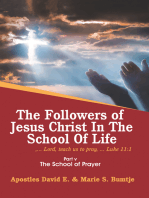 The Followers of Jesus Christ in the School of Life: Part V the School of Prayer