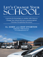 Let’S Change Your School: A Process for Becoming a Co-Worker with Christ to Change Your School and Start a Sustained Global Christian Discipleship Movement