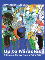 Up to Miracles: A Stone’s Throw from a Fairy Tale
