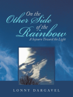 On the Other Side of the Rainbow: A Sojourn Toward the Light