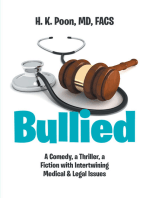 Bullied: A Comedy, a Thriller, a Fiction with Intertwining Medical & Legal Issues