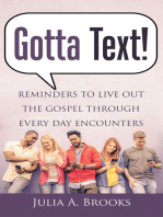 Gotta Text!: Reminders to Live out the Gospel Through Every Day Encounters