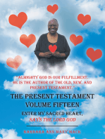 The Present Testament Volume Fifteen: Enter My Sacred Heart, Says the Lord God