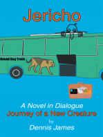 Jericho: a Novel in Dialogue: Journey of a New Creature