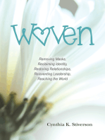 Woven: Removing Masks, Reclaiming Identity, Restoring Relationships, Reinventing Leadership, Reaching the World