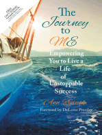 The Journey to ME: Empowering You to Live a Life of Unstoppable Success