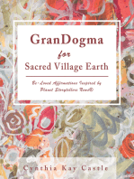 Grandogma for Sacred Village Earth: Be-Loved Affirmations Inspired by Planet Storytellers News®