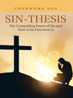 Sin-Thesis: The Compelling Power of Sin and How to Be Free from It