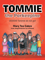 Tommie the Porkeepine: Ooooh! Tommie Do Not Go!