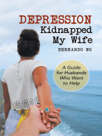 Depression Kidnapped My Wife: A Guide for Husbands Who Want to Help