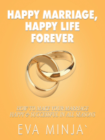 Happy Marriage, Happy Life Forever: How to Make Your Marriage Happy & Successful in All Seasons