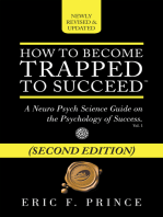 How to Become Trapped to Succeed: A Neuro Psych Science Guide on the Psychology of Success