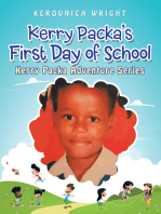 Kerry Packa’S First Day of School: Kerry Packa Adventure Series