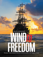 Wind to Freedom: Perilous Times Demand Actions Commensurate to the Degree of Peril