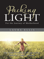 Packing Light: For the Journey of Motherhood