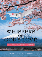 Whispers of God’S Love: Hope, Faith, Love