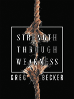 Strength Through Weakness