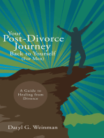 Your Post-Divorce Journey Back to Yourself (For Men): A Guide to Healing from Divorce