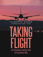 Taking Flight: An Uncommon Journey with an Uncommon Man