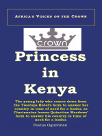 Crown Princess in Kenya: The Young Lady Who Comes Down from the Treetop Hotel to Answer Her Country in Time of Need, as Cincinnatus Leaves Quinctian Meadows' Farm to Answer His Country in Time of Need