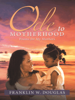 Ode to Motherhood: Poems for My Mothers
