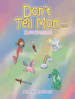 Don’T Tell Mom . . .