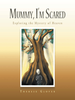 Mummy, I’M Scared: Exploring the Mystery of Heaven