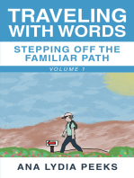 Traveling with Words—Stepping off the Familiar Path: Volume 1