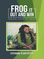 Frog It out and Win: Taking Leaps of Faith
