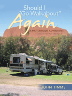 “Should I Go Walkabout” Again (A Motorhome Adventure): Diary 2—Part 1 of “The Big Lap”