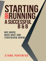 Starting and Running a Successful B & B: Why, Where, When, What, How ( Then Review, Renew)