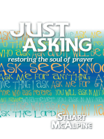 Just Asking: Restoring the Soul of Prayer