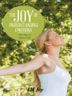 The Joy of Understanding Emotions: The Way to Master Life