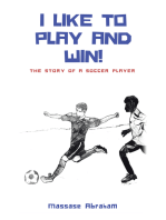 I Like to Play and Win!: The Story of a Soccer Player