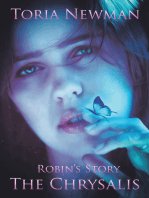 The Chrysalis: Robin’S Story