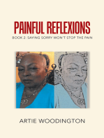 Painful Reflexions: Book 2: Saying Sorry Won't Stop the Pain