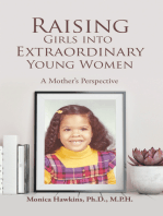 Raising Girls into Extraordinary Young Women: A Mother’s Perspective