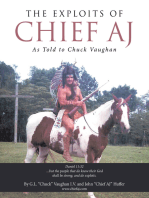 The Exploits of Chief Aj: As Told to Chuck Vaughan