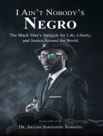 I Ain’t Nobody’s Negro