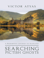 Searching Pictish Ghosts:: A Redemptive Journey to Scotland